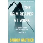 The Grim Reaper at Work: Une nouvelle du roman Ligne de destinées pour les apprenants de l’anglais (FATE LINE SHORT STORIES FOR ENGLISH LEARNERS, Band 3)