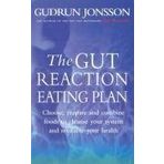 The Gut Reaction Eating Plan: Choose, prepare and combine foods to cleanse your system and revitalise your health by Gudrun Jonsson (6-Apr-2000) Paperback
