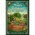 The Happy Rubaiyat: Live, Laugh, Love