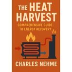 The Heat Harvest: Comprehensive Guide to Energy Recovery
