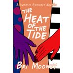 The Heat of the Tide: A Summer Novella