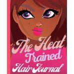 The Heat Trained Hair Journal: African American Woman 111 page 7.625 x 9.5 inch Note taking for Adults and Teens Hair Tracker and Progress