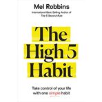 The High 5 Habit: Take Control of Your Life with One Simple Habit