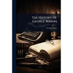 The History Of George Mason