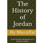 The History of Jordan: From Ancient Kingdoms to a Modern Nation