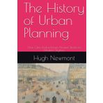 The History of Urban Planning: How Cities Evolved from Ancient Streets to Modern Skylines