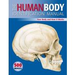 The Human Body Identification Manual: Your Body and How It Works by Ken W. S. Ashwell (2010-11-01)