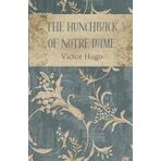 The Hunchback of Notre Dame: Original Unabridged English Translation of ‘Notre-Dame de Paris’
