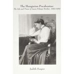 The Hungarian Pocahontas - The Life and Times of Laura Polanyi Stricker, 1882-1959
