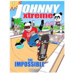 The Impossible (Johnny Xtreme, Band 1)