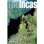 The Incas : Lords of the Four Quarters