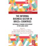 The Informal Business Sector in BRICS+ Countries: Sustainable Economic Development in the Global South