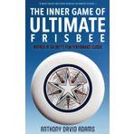 The Inner Game of Ultimate Frisbee