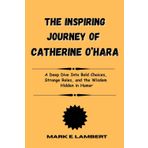 The Inspiring Journey of Catherine O’Hara: A Deep Dive Into Bold Choices, Strange Roles, and the Wisdom Hidden in Humor