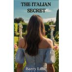 The Italian Secret: A new uplifting, women’s fiction novel for 2025. A heart-warming story that restores your faith in love and family. (The Abruzzo Series, Band 3)