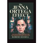 The Jenna Ortega Effect: How One Actress, One Role, and One Generation Found Their Voice
