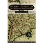 The Jesuit and the Incas: The Extraordinary Life of Padre Blas Valera, S.J. (History, Languages, and Cultures of the Spanish and Portuguese Worlds) by Sabine Hyland (2004-11-04)