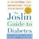 [The Joslin Guide to Diabetes: A Program for Managing Your Treatment: A Complete Programme for Managing Your Treatment (Fireside Books (Fireside))] [By: Beaser M.D., Richard S.] [April, 2006]
