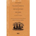 The Journey Of William Of Rubrucic To The Eastern Parts Of The World 1253 55.-Gece Kitaplığı
