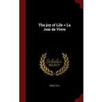 The Joy of Life = La Joie de Vivre