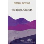 The Joyful Wisdom - Friedrich Nietzsche