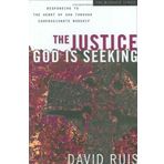 The Justice God is Seeking: Responding to the Heart of God Through Compassionate Worship by David Ruis (2006-06-01)