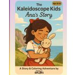 The Kaleidoscope Kids - Ana's Story