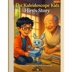The Kaleidoscope Kids - Hiro's Story