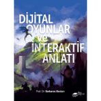 The Kitap Dijital Oyunlar ve İnteraktif Anlatı - Prof. Dr. Barbaros Bostan