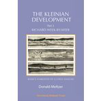 The Kleinian Development - Part 2: Richard Week-By-Week - Melanie Klein's 'Narrative of a Child Analysis'