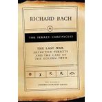 [The Last War: Detective Ferrets and the Case of the Golden Deed (Bach, Richard. Ferret Chronicles.)] [By: Bach, Richard] [October, 2003]