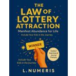 The Law of Lottery Attraction: Manifest Abundance & Win Big with Visualization, Affirmations, Journaling, and Proven Law of Attraction Techniques
