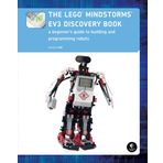The Lego Mindstorms Ev3 Discovery Book: A Beginner's Guide to Building and Programming Robots