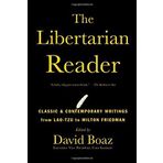 The Libertarian Reader: Classic & Contemporary Writings from Lao-Tzu to Milton Friedman (2015-02-17)
