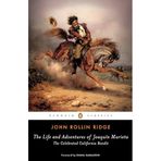 The Life and Adventures of Joaquín Murieta: The Celebrated California Bandit