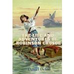The Life and Adventures of Robinson Crusoe - Daniel Defoe