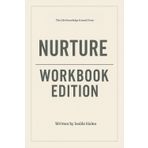 The Life Knowledge Gained From Nurture Workbook Edition: Practical Tools for Erica Chidi's Teachings