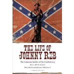 The Life of Johnny Reb: The Common Soldier of the Confederacy (Conflicting Worlds: New Dimensions of the American Civil War) by Bell Irvin Wiley(2007-11-01)