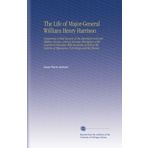The Life of Major-General William Henry Harrison