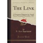 The Link, Vol. 25: A Protestant Magazine for Armed Forces Personnel; December, 1967 (Classic Reprint)