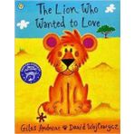 The Lion Who Wanted to Love
