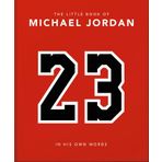 The Little Book of Michael Jordan: In his Own Words