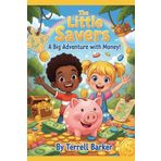 The Little Savers: A Big Adventure with Money!