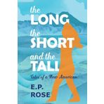 The Long, the Short and the Tall: Tales of a New American