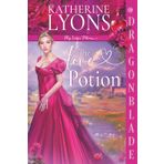The Love Potion: Regency Historical Romance (My Lady's Potions, Band 1)