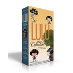 The Lulu Collection (If You Don't Read Them, She Will NOT Be Pleased) (Boxed Set): Lulu and the Brontosaurus; Lulu Walks the Dogs; Lulu's Mysterious Mission; Lulu Is Getting a Sister