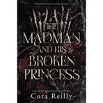 The Madman and his broken Princess