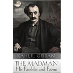 The Madman - His Parables And Poems - Halil Cibran