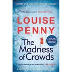 The Madness of Crowds: thrilling and page-turning crime fiction from the author of the bestselling Inspector Gamache novels: 17