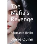 The Mafia's Revenge: A Romance Thriller (Sapphic Romance Thrillers With Loving Emotions, Band 1)